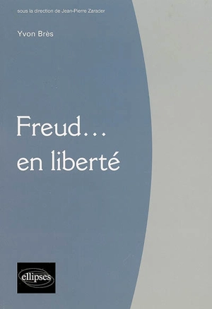 Freud en liberté - Yvon Brès