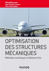 Optimisation des structures mécaniques : méthodes numériques et éléments finis - Michaël Bruyneel