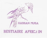Bestiaire africain. Vol. 1 - Hassan Musa