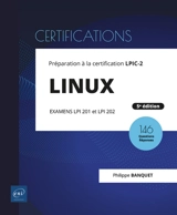 Linux, préparation à la certification LPIC-2 : examens LPI 201 et LPI 202, 146 questions réponses - Philippe Banquet