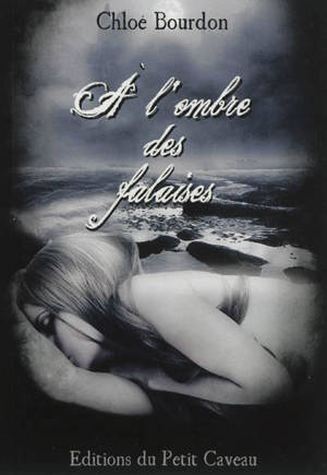 A l'ombre des falaises - Chloé Bourdon