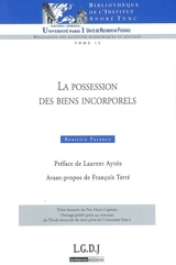 La possession des biens incorporels - Béatrice Parance