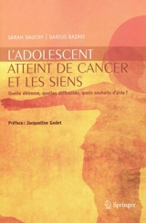 L'adolescent atteint de cancer et les siens : quelle détresse, quelles difficultés, quels souhaits d'aide ? - Sarah Dauchy