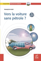 Vers la voiture sans pétrole ? - François Roby