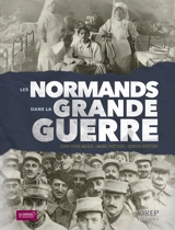 Les Normands dans la Grande Guerre - Jean-Yves Meslé