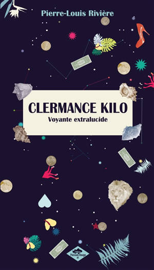 Clermance Kilo : voyante extralucide - Pierre-Louis Rivière