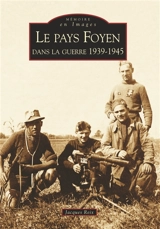 Le pays foyen dans la guerre 1939-1945 - Jacques Reix