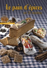 Le pain d'épices en 25 recettes - Daniel Zenner
