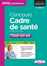 Concours cadre de santé : tout-en-un : entrée en IFCS, concours 2016-2017 - Josseline Jacques