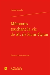 Mémoires touchant la vie de M. de Saint-Cyran - Claude Lancelot