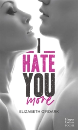 I hate you more - Elizabeth O'Roark