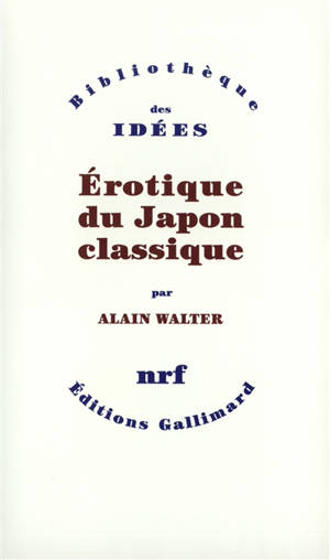Erotique du Japon classique - Alain Walter