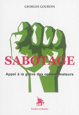 Sabotage : appel à la grève des consommateurs - Georges Gourdin