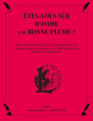 Etes-vous sûr d'avoir une bonne plume ? - Micheline Sommant