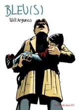 Bleu(s) - Will Argunas