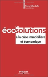 Les écosolutions à la crise immobilière et économique - Pierre-Gilles Bellin