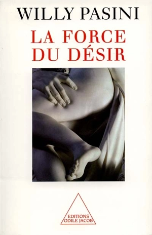 La force du désir - Willy Pasini