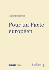 Pour un pacte européen - Vincent Martenet