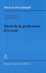 Droit de la profession d'avocat - François Bohnet