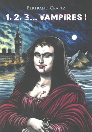 1, 2, 3... vampires ! - Bertrand Crapez