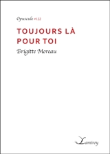 Toujours là pour toi - Brigitte Moreau