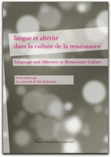 Langue et altérité dans la culture de la Renaissance. Language and otherness in Renaissance culture : selected and expanded papers from the second international colloquium in the series Early modern cartographies of difference, Nanterre, 16-17 June 2 - Early modern cartographies of difference (02 ; 2006 ; Nanterre)