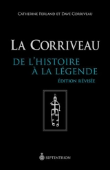 La Corriveau : de l'histoire à la légende - Catherine Ferland