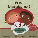 Et toi, tu manges quoi ? - Sophie Tovagliari