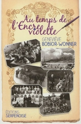 Au temps de l'encre violette - Geneviève Bobior-Wonner