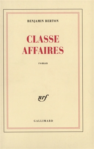 Classe affaires - Benjamin Berton