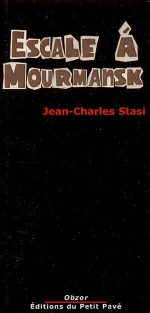 Escales à Mourmansk - Jean-Charles Stasi