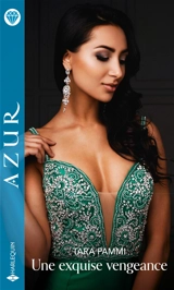 Une exquise vengeance - Tara Pammi