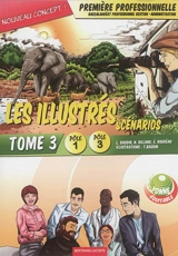 Les illustrés en scénarios. Vol. 3. Première professionnelle, baccalauréat professionnel gestion-administration : pôle 1, pôle 3 - Lionel Baudin