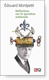 Réflexions sur la question nationale - Edouard Montpetit