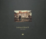 Lettres à Rosa B. - Irène Jonas