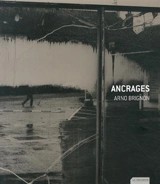 Ancrages - Arno Brignon