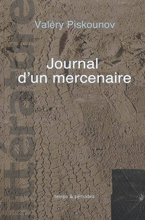 Journal d'un mercenaire - Valéry Piskounov