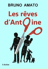 Les rêves d'Antoine - Bruno Amato