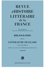 Revue d'histoire littéraire de la France, hors série, n° 2020. Bibliographie de la littérature française (XVIe-XXIe siècles) : année 2019