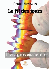 Le fil des jours : Gros caractères - BIRNBAUM, Daniel