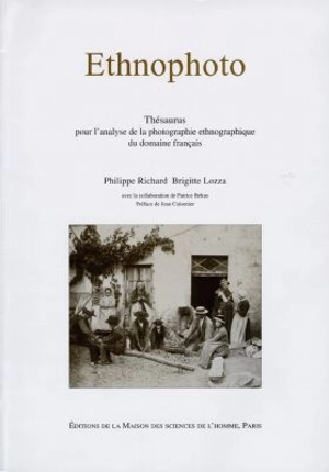 Ethnophoto : thésaurus pour l'analyse de la photographie ethnographique du domaine français - Philippe Richard