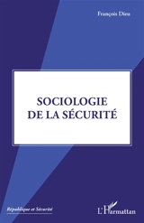 Sociologie de la sécurité - François Dieu