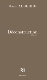 Déconstruction - Bruno Alberro