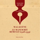 Malaucène, le manuscrit Rémusat (1328-1333) - Jacques Galas