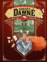 Succès damné : jusqu'où iriez-vous pour être écrivain ? - Christophe Arleston
