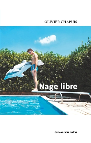 Nage libre - Olivier Chapuis