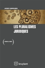 Les pluralismes juridiques - Jacques Vanderlinden