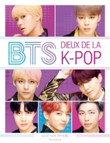 BTS : dieux de la k-pop : guide non officiel - Helen Brown