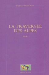 La traversée des Alpes - Denitza Bantcheva
