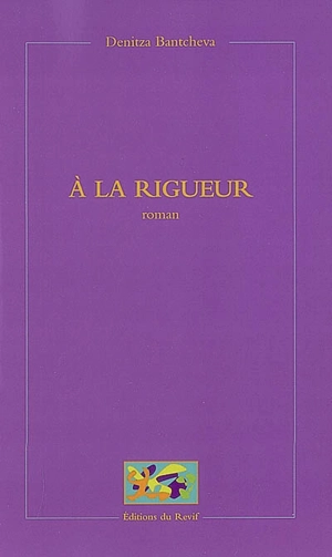A la rigueur - Denitza Bantcheva
